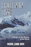Frozen in Time: Murder at the Bottom of the World