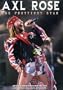 The Axl Rose: The Prettiest Star