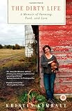 The Dirty Life: A Memoir of Farming, Food, and Love