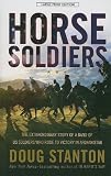 Horse Soldiers: The Extraordinary Story of a Band of US Soldiers Who Rode to Victory in Afghanistan (t)