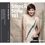 Stencil Style 101: More Than 20 Reusable Fashion Stencils with Step-by-Step Project Instructions