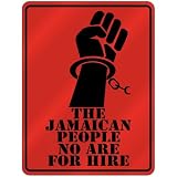New  The Jamaican People No Are For Hire  Jamaica Parking Sign Country