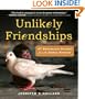 Unlikely Friendships: 47 Remarkable Stories from the Animal Kingdom