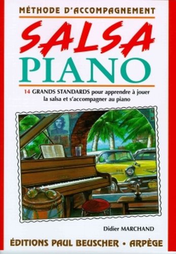 Salsa Piano - Methode dAccompagnement pour Piano Salsa Piano - Methode dAccompagnement pour Piano