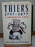 Thiers 1797-1877 : a political life