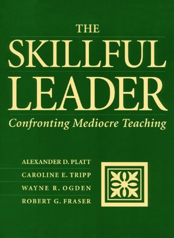 The Skillful Leader: Confronting Mediocre Teaching 1st edition The Skillful Leader: Confronting Mediocre Teaching 1st edition