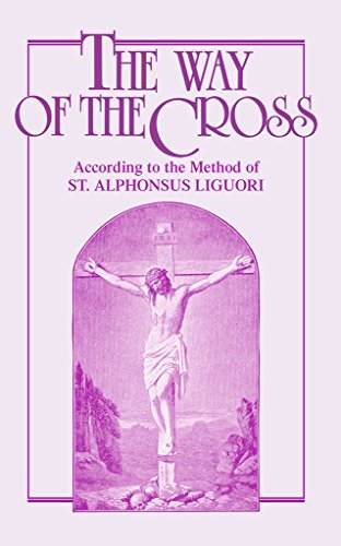 The Way of the Cross, by St. Alphonsus Liguori