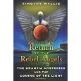 The Return of the Rebel Angels: The Urantia Mysteries and the Coming of the Light