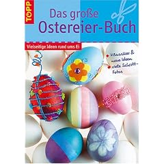 Das gro�e Ostereier-Buch: Vielseitige Ideen rund ums Ei