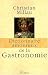 Dictionnaire amoureux de la Gastronomie Dictionnaire amoureux de la Gastronomie