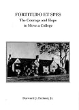 Fortitudo et Spes: The Courage and Hope to Move a College