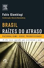 Brasil: Ra&iacute;zes do Atraso