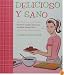 Delicioso y Sano: Secretos Simples para que Sus Hijos Coman Bien
