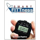 SMART FITTness: Focused Time-Efficient Conditioning