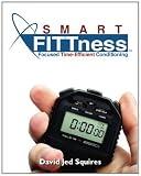 SMART FITTness: Focused Time-Efficient Conditioning