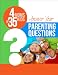 4 Moms of 35+ Kids Answer Your Parenting Questions