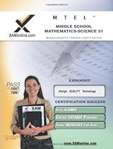 MTEL Middle School Mathematics/Science 51 Teacher Certification Test Prep Study Guide (XAM MTEL) MTEL Middle School Mathematics/Science 51 Teacher Certification Test Prep Study Guide (XAM MTEL)