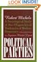 Political Parties: A Sociological Study of the Oligarchical Tendencies of Modern Democracy