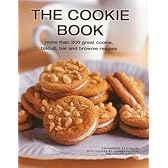 The Cookie Book: More Than 200 Great Cookie, Biscuit, Bar and Brownie Recipes