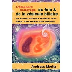 L'�tonnant nettoyage du foie & de la v�sicule biliaire