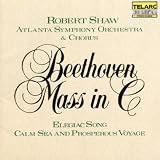 Beethoven: Mass in C; Elegiac Song; Calm Sea and Prosperous Voyage