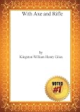 With Axe and Rifle - W.H.G. Kingston