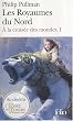 � la crois�e des mondes, I�:�Les Royaumes du Nord
