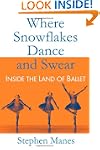 Where Snowflakes Dance and Swear: Ins...