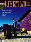 Complete Blues Keyboard Method: Mastering Blues Keyboard (Complete Blues Keyboard Method)