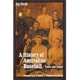 A History of Australian Baseball: Time and Game (Bison Original) by  Joe Clark, Ken Gulliver, and Don Knapp