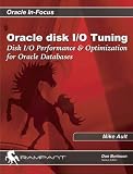 Oracle Disk I/O Tuning: Disk IO Performance & Optimization for Oracle Databases