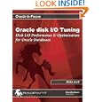 Oracle Disk I/O Tuning: Disk I/O Performance & Optimization for Oracle Databases (Oracle In-Focus series)