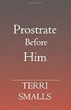 Prostrate Before Him