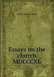 Essays on the church MDCCCXL. 1