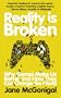 Reality is Broken: Why Games Make Us Better and How They Can Change the World