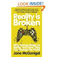 Reality is Broken: Why Games Make Us Better and How They Can Change the World