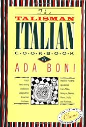 The Talisman Italian Cookbook: Italy's bestselling cookbook adapted for American kitchens.