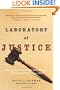 Laboratory of Justice: The Supreme Court's 200-Year Struggle to Integrate Science and the Law