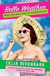 Belle Weather: Mostly Sunny with a Chance of Scattered Hissy Fits and Conniptions