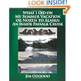 What I Did on My Summer Vacation or North to Alaska: An Inside Passage Cruise'