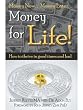 Money for Life! How to thrive in good times and bad... (The Money for Life Books)