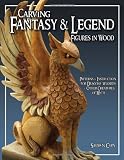 Cover of Carving Fantasy and Legend Figures in Wood by Shawn Cipa 1565232542