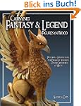 Carving Fantasy & Legend Figures in W...