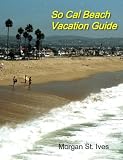 So Cal Beach Vacation Guide