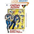 Captain Action: The Original Super-Hero Action Figure by Michael Eury