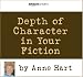 How to Develop Depth of Character in Your Fiction