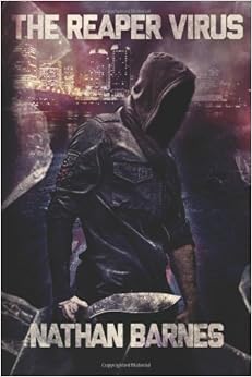 The Reaper Virus Book 1 - Nathan Barnes