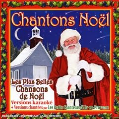 Chantons No�l : Les Plus Belles Chansons De No�l
