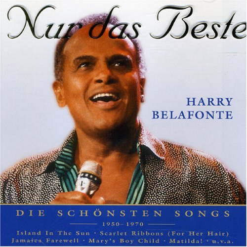 Harry Belafonte - Nur das Beste: die Schnsten Songs 1950-1970 - Zortam Music
