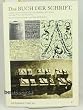 Das Buch der Schrift. Enthaltend die Schriftzeichen und Alphabete aller Zeiten und aller V�lker des Erdkreises
